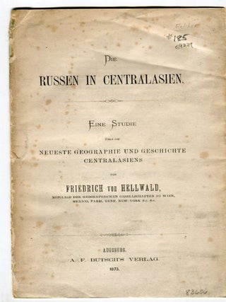 Item #83606 Die Russien in Centralasien: Eine Studie Uber die Neueste Geographie und Geschichte...
