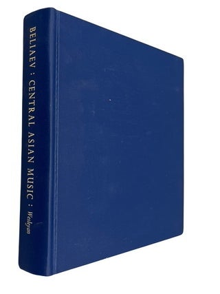 Item #83608 Central Asia Music: Essays in the History of the Music of the Peoples of the U. S. S....