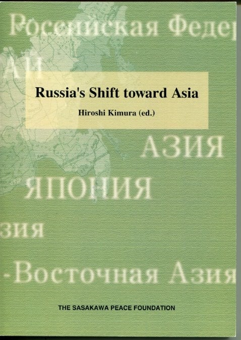 Item #83653 Russia's Shift toward Asia. Hiroshi Kimura.
