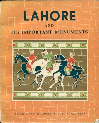 Item #83659 Lahore and its Important Monuments. Muhammad Wali Ullah Khan