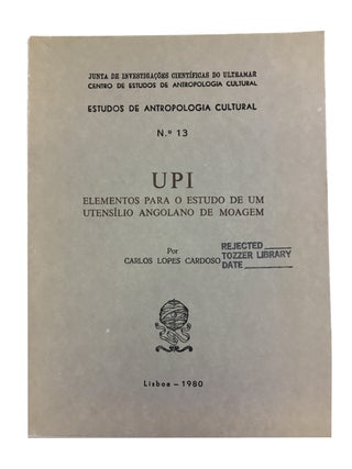 Item #83716 UPI: Elementos para o Estudo de um Utensilio Angolano de Moagem. Carlos Lopes Cardoso
