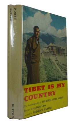 Item #83829 Tibet Is My Country: The Autobiography of Thubten Jigme Norbu Brother of the Dalai...