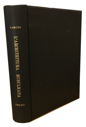 Item #83885 L'Architettura a l'Arte Musulmana in Egitto e nella Palestina. Ugo Tarchi