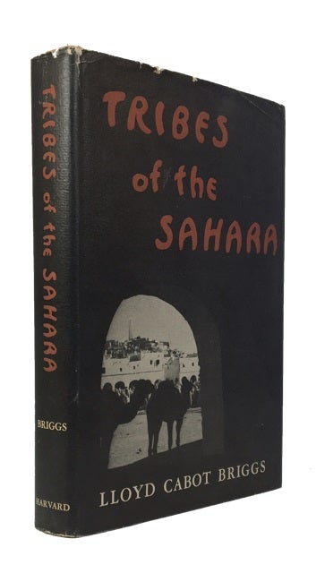 Item #83927 Tribes of the Sahara. Lloyd Cabot Briggs.
