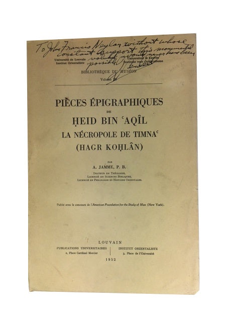 Item #83936 Pieces Epigraphiques de Heid bin Aqil: La Necropole de Timna (Hagr Kohlan). Albert Jamme.