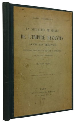 Item #83940 La Situation Mondiale de l'Empire Byzantin avant les Croisades. Traduction Francaise...
