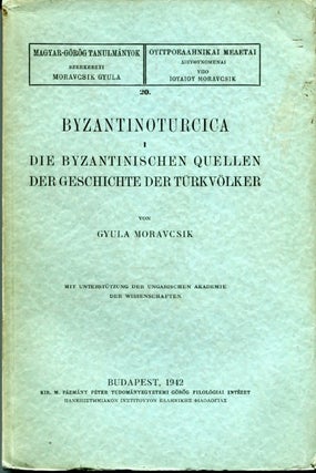 Item #83967 Byzantinoturcica. mit Unterstutzung der Ungarischen Akademie der Wissenschaften. [2...