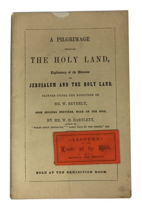 Item #83975 A Pilgrimage through the Holy Land, Explanatory of the Diorama of Jerusalem and the...
