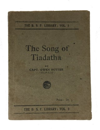 Item #84013 The Song of Tiadatha. Owen Rutter
