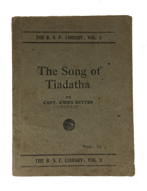 Item #84013 The Song of Tiadatha. Owen Rutter.