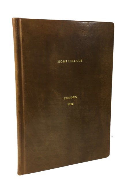 Item #84016 The Journal of a Voyage through the More Unfrequented Regions of Mons Libanus Undertaken in ... 1944 by Mr. B. A. B. Burrows ... and Robin Fedden ... Accompanied by Their Wives, the First females of Our Nation to Penetrate Ain Srir and Marj Hine. Robin Fedden.