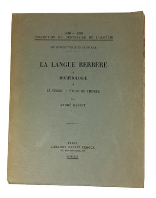 Item #84023 La Langue Berbere: Morphologie, le Verbe, Etude de Themes. Andre Basset