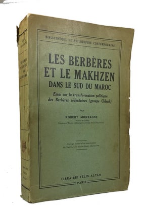 Item #84029 Les Berberes et le Makhzen dans le Sud du Maroc: Essai sur la Transformation...