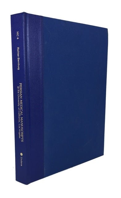Item #84139 Persian Medical Manuscripts at the University of California, Los Angeles: A Descriptive Catalog. Lutz Richter-Bernburg.