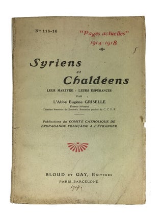 Item #84147 Syriens et Chaldeens: Leur Martyre, Leurs Esperances. Eugene Griselle