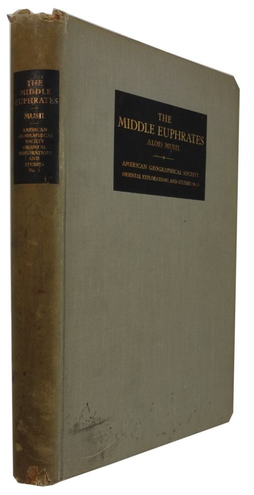 Item #84269 The Middle Euphrates: a Topographical Itinerary. Alois Musil.