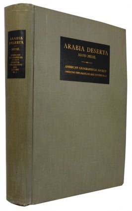Item #84270 Arabia Deserta: A Topographical Itinerary. [1st ed. dated 1927]. Alois Musil