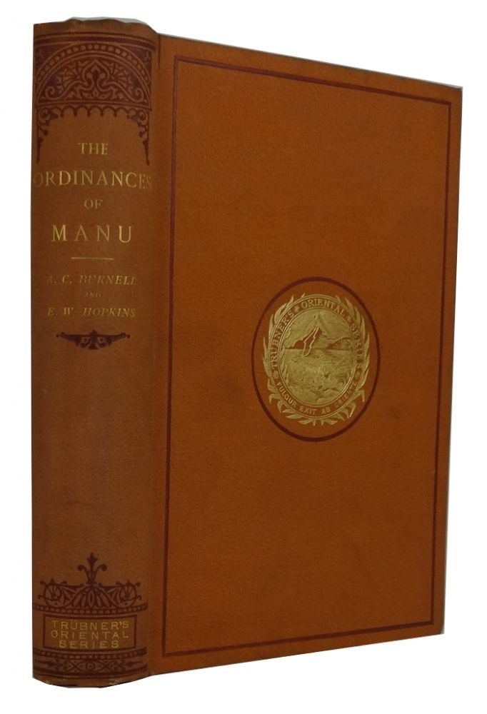 Item #84352 The Ordinances of Manu. Translated from the Sanskrit. With an Introduction by the Late Arthur Coke Burnell ... Completed and Edited by Edward W. Hopkins. Arthur Coke Burnell.