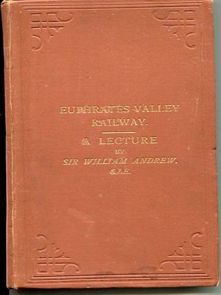 Item #84365 Euphrates Valley Route to India, in Connection with the Central Asian and Egyptian...