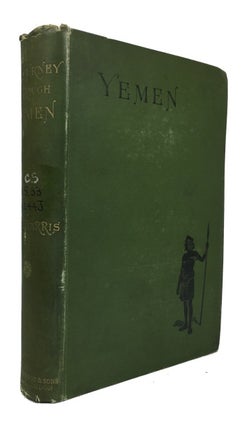 Item #84410 A Journey through the Yemen and some General Remarks upon that Country. Walter Burton...