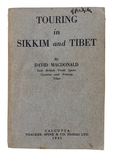 Item #84584 Touring in Sikkim and Tibet. David MacDonald.
