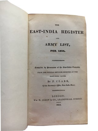 The East-India Register and Army List, for 1854. Compiled by Permission of the East-India Company, from the Official Returns Received at the East-India House