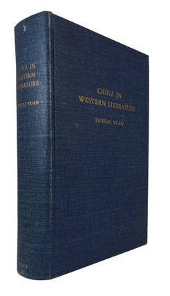 Item #84869 China in Western Literature: A Continuation of Cordier's Bibliotheca Sinica. Tung-Li...