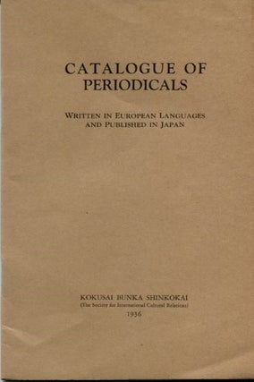Item #84945 Catalogue of Periodicals Written in European Languages and Published in Japan. Tokyo...