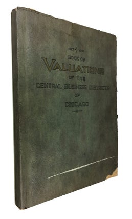 Item #85126 Book of Valuations of the Central Business Districts of Chicago: 1927 - 1930....