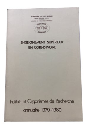 Item #85238 Enseignement Superieur en Cote-d'Ivoire: Institute et Organismes de Recherche...