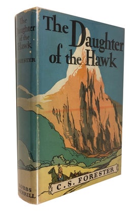 Item #85320 The Daughter of the Hawk. C. S. Forester