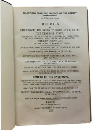 Selections from the Records of the Bombay Government, No. XVII. - New Series. Part II. Memoirs on Shikarpoor; the Syuds of Roree and Bukkur; The Khyrpoor State ....