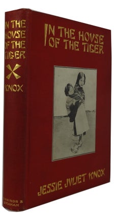 Item #85521 In the House of the Tiger. Jessie Juliet Knox