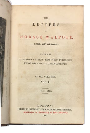 The Letters of Horace Walpole, Earl of Orford: Including Numerous Letters Now First Published from the Original Manuscripts