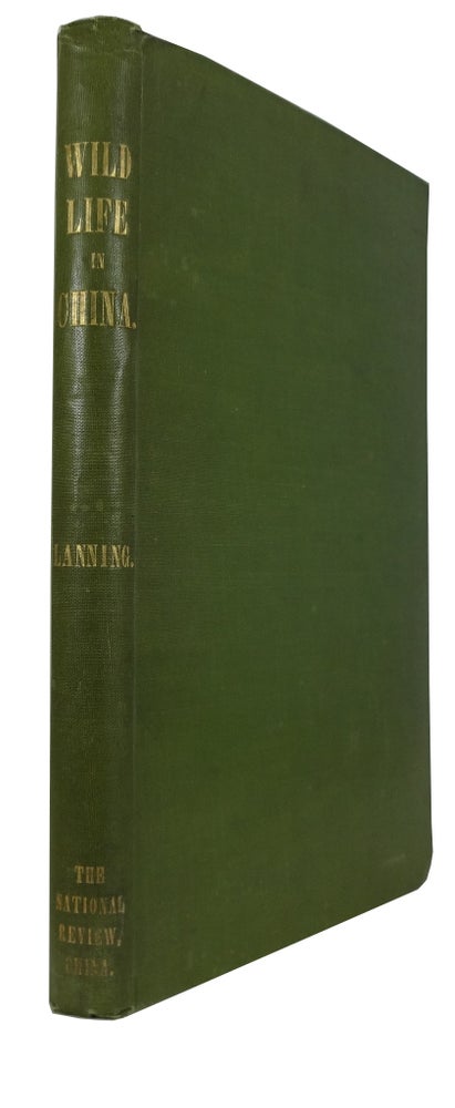 Item #85728 Wild Life in China; or, Chats on Chinese Birds and Beasts. George Lanning.