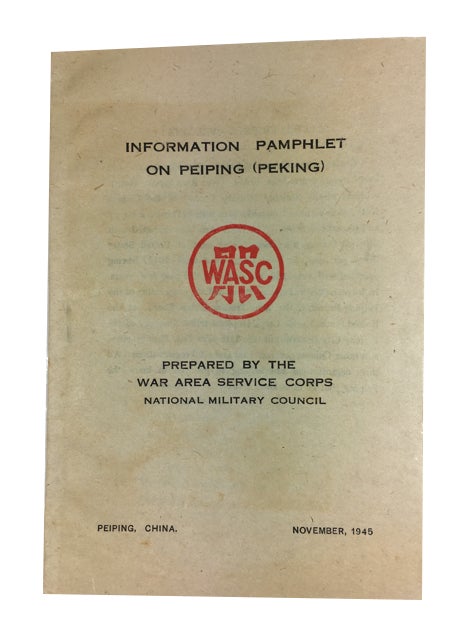 Item #85756 Information Pamphlet on Peiping (Peking). China. National Military Council. War Area Service Corps.