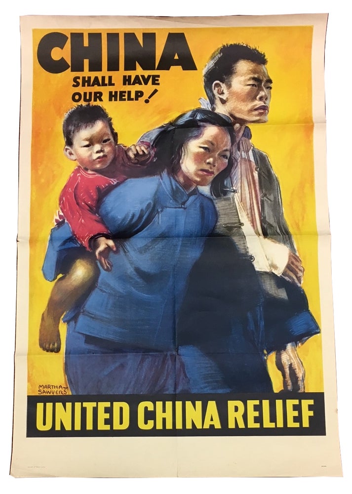 Item #85757 China Shall Have Our Help! China War Relief. Martha Sawyer, artist.