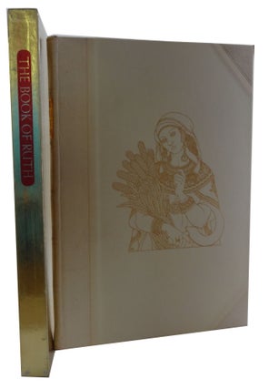 Item #85889 The Book of Ruth. From the Translation Prepared at Cambridge in 1611 for King James I...