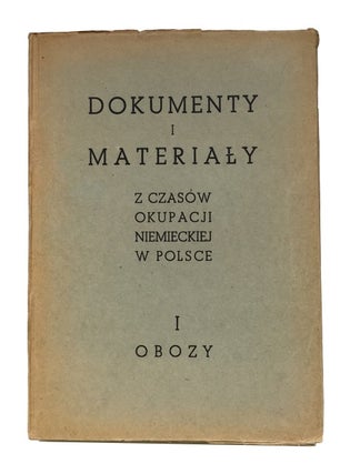 Item #85905 Dokumenty i materialy z czasow okupacji niemieckiej w Polsce. I. Obozy. Nachman...