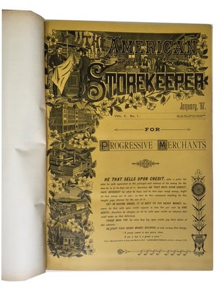 The American Storekeeper. A Monthly Devoted to the Interests of All Progressive Merchants, Volume V, 1887
