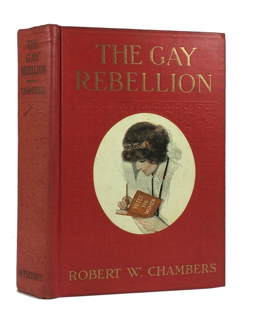 Item #86092 The Gay Rebellion. Robert W. Chambers.