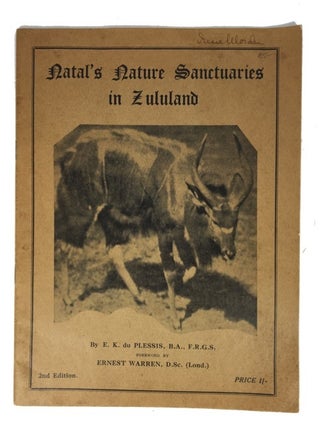 Item #86243 Natal's Nature Sanctuaries in Zululand. E. K. Du Plessis