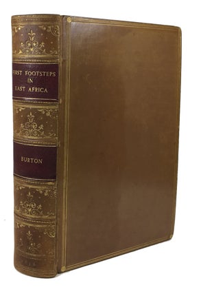 Item #86340 First Footsteps in East Africa; or, an Exploration of Harar. Richard Francis Burton