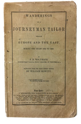 Item #86418 Wanderings of a Journeyman Tailor through Europe and the East, during the Years 1824...