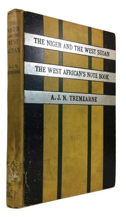 Item #86454 The Niger and the West Sudan or the West African's Notebook. A Vade Mecum containing...