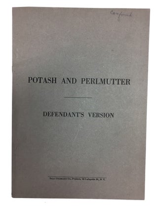 Potash and Perlmutter: Defendant's Version [and] Potash and Perlmutter: Plaintiff's Version