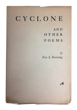 Item #86590 Cyclone and Other Poems. Eva S. Browning