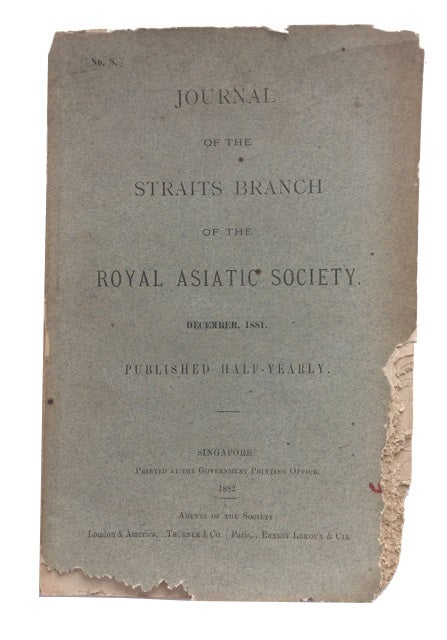 Item #86601 Journal of the Straits Branch of the Royal Asiatic Society. December, 1881. [Issue No. 8]. Royal Asiatic Society. Straits Branch.