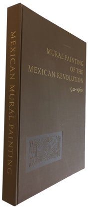 Item #86636 Mural Painting of the Mexican Revolution 1921-1960. Carlos Pellicer, text