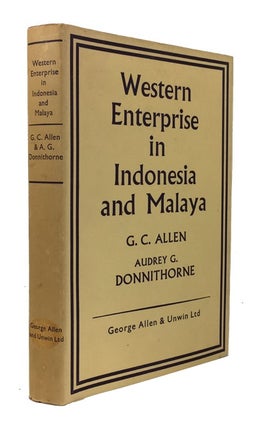 Item #86649 Western Enterprise in Indonesia and Malaya. G. C. Audrey G. Donnithorne Allen, and